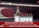 Son dakika: İstanbul ve Ankarada peş peşe FETÖ operasyonları: Çok sayıda gözaltı kararı var