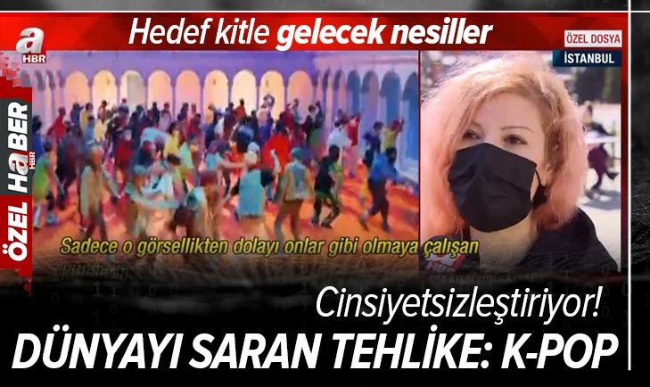 Uzak Doğu'dan yayılarak gençleri yozlaştıran tehlike: K-Pop!