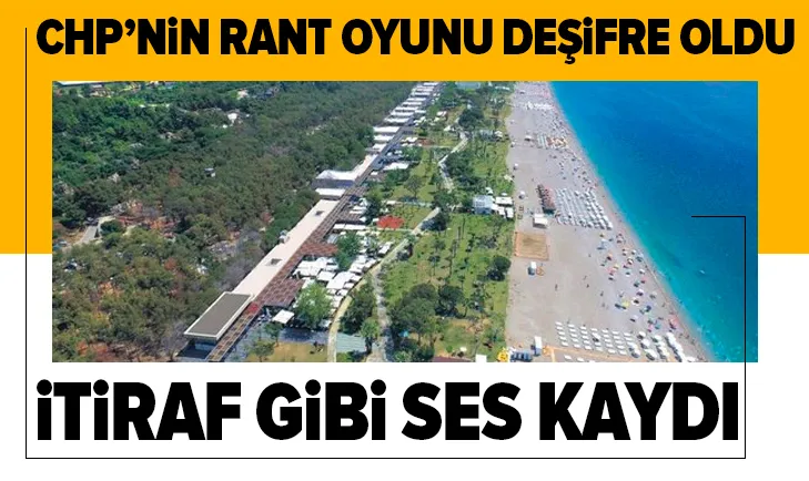 CHP’nin rant oyunu deşifre oldu! İtiraf gibi ses kaydı..