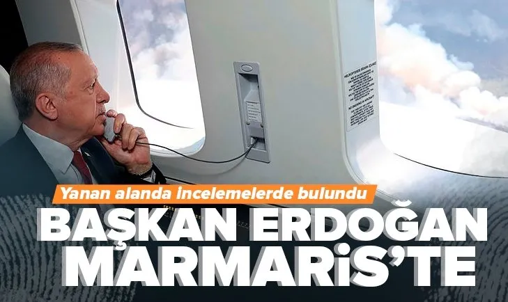 Başkan Recep Tayyip Erdoğan Marmaris’te! Yangın bölgesinde incelemede bulundu