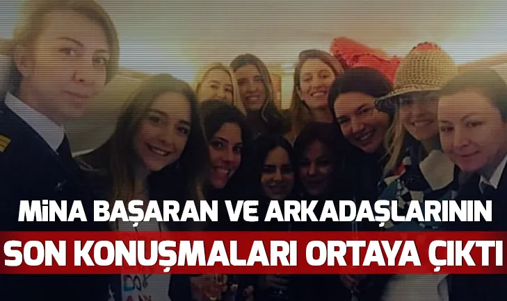 Mina Başaran ve arkadaşlarının son konuşmaları