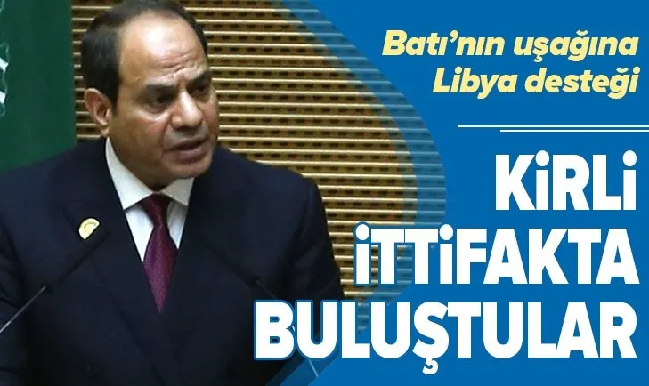 Suudi Arabistan ve BAE'den darbeci Sisi'ye Libya desteği