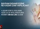 Bayram ikramiyesi ne kadar artacak?