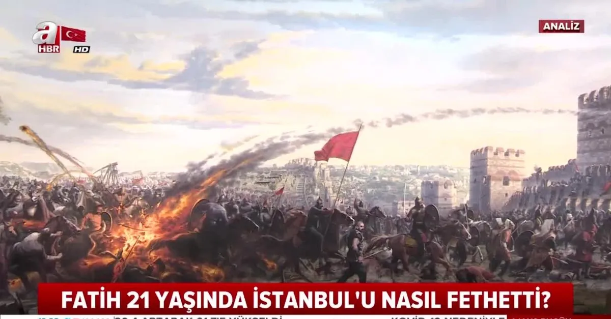 Analiz Istanbul 567 Yil Once Nasil Fethedildi Video Ahaber Video Izle