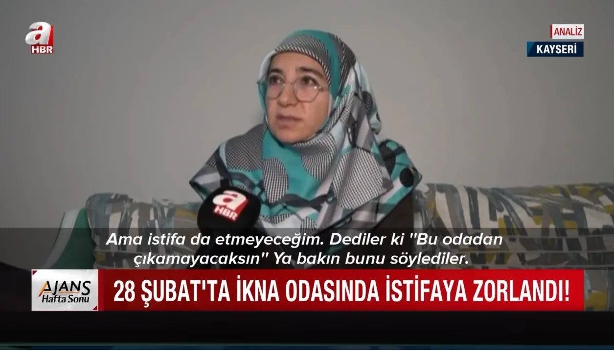 28 Şubat mağdurlarının unutamadıkları... İkna odalarında "Ya başını aç ya istifa et" zulmü