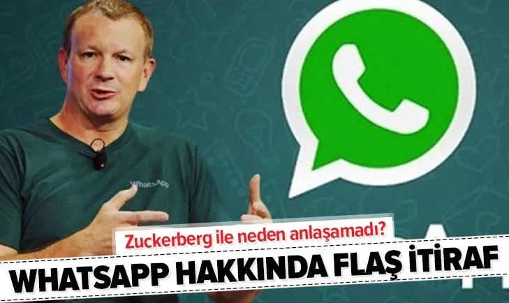 Milyonların tepkisini çeken WhatsApp hakkında flaş itiraf