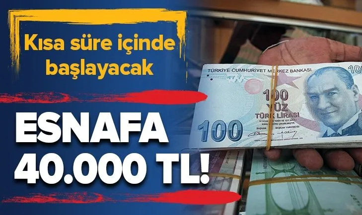 Kısa süre içinde başlayacak: Esnafa 40.000 TL'lik ödeme!