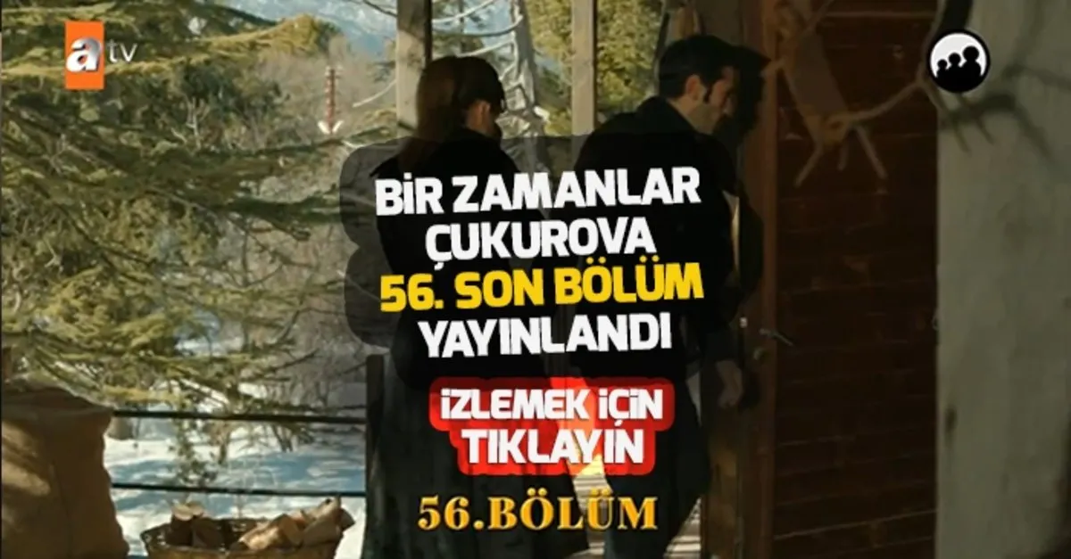 Bir Zamanlar Cukurova 56 Son Bolum Kesintisiz Tek Parca Full Video Izle Atv Youtube Ahaber Video Izle