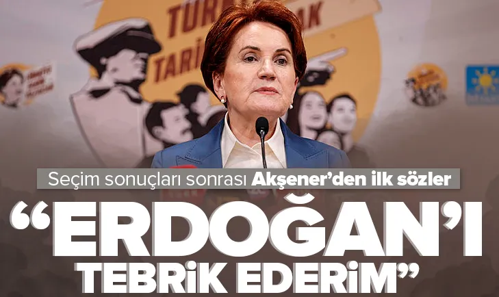 Seçimin sonrası Akşener’den ilk sözler