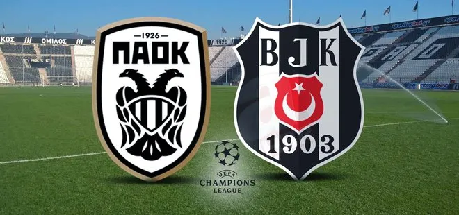 PAOK-Beşiktaş maçı ne zaman, hangi kanalda? UEFA Şampiyonlar Ligi 2. ön eleme turu BJK maçı şifresiz mi?