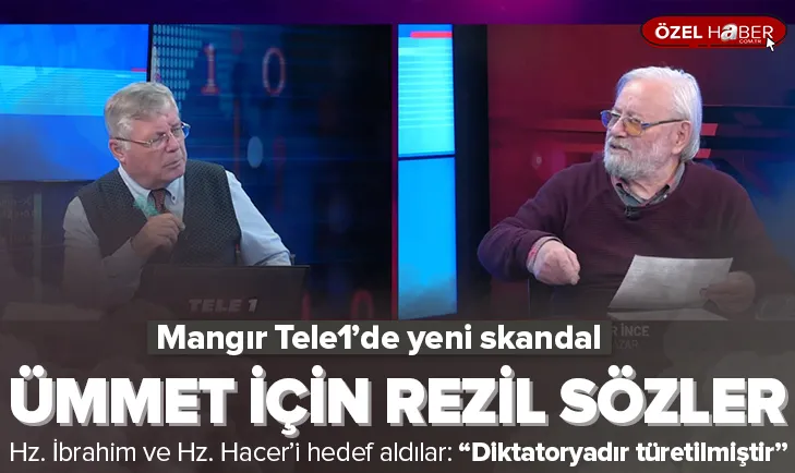 Tele1’de skandal sözler: Ümmet diktatoryadır