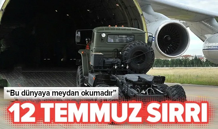 S-400'ler için teslimat tarihi olarak 12 Temmuz seçilmesi tesadüf değil