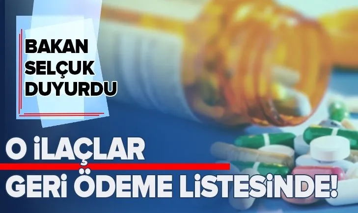 Son dakika... Bakan Selçuk duyurdu: 87 ilaç geri ödeme listesine alındı