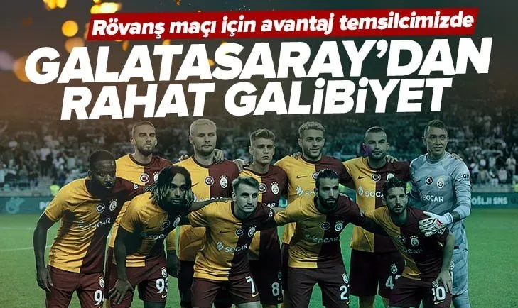 Galatasaray deplasmanda çok rahat