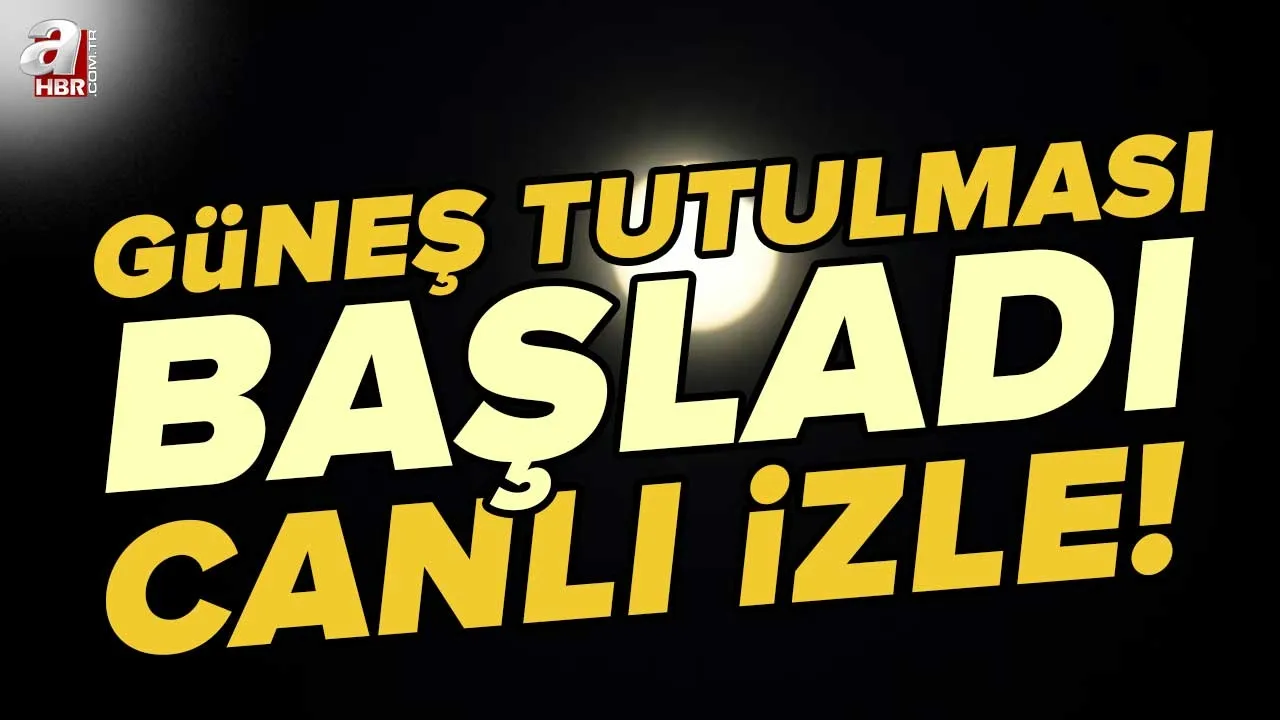 25 EKİM GÜNEŞ TUTULMASI CANLI İZLE | Güneş Tutulması başladı! 25 Ekim İstanbul, Ankara, Antalya Güneş Tutulması saat kaçta görülecek?