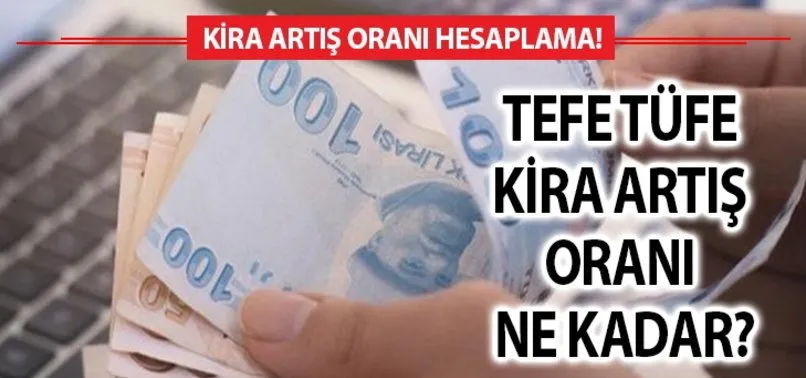 kira artis orani hesaplama temmuz 2019 tefe tufe kira artis orani ne kadar oldu