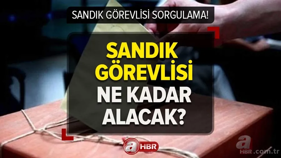 14 Mayıs 2023 seçim görevlisi ne kadar, kaç TL alacak? SANDIK GÖREVLİSİ SORGULAMA! Ücretler ne zaman verilecek? 1