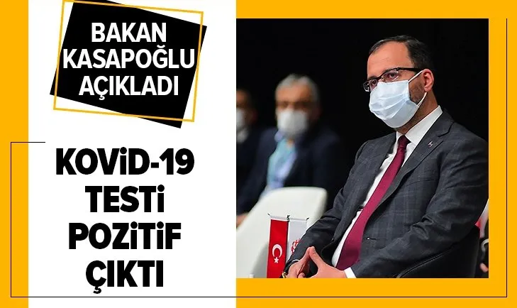 Son dakika: Gençlik ve Spor Bakanı Mehmet Muharrem Kasapoğlu'nun koronavirüs testi pozitif çıktı