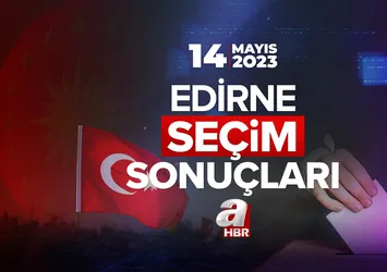 14 Mayıs Cumhurbaşkanlığı ve Milletvekili seçimi! Hangi parti, yüzde kaç oy aldı 2023? EDİRNE SEÇİM SONUÇLARI!
