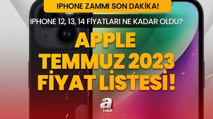 IPHONE ZAMMI SON DAKİKA | Zamlı iphone 12, 13, 14 Pro, Pro Max fiyatları ne kadar, kaç TL oldu? APPLE TEMMUZ 2023 FİYAT LİSTESİ!