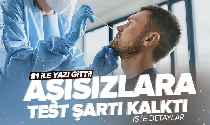 Son dakika | Aşısızlara test şartı kalktı