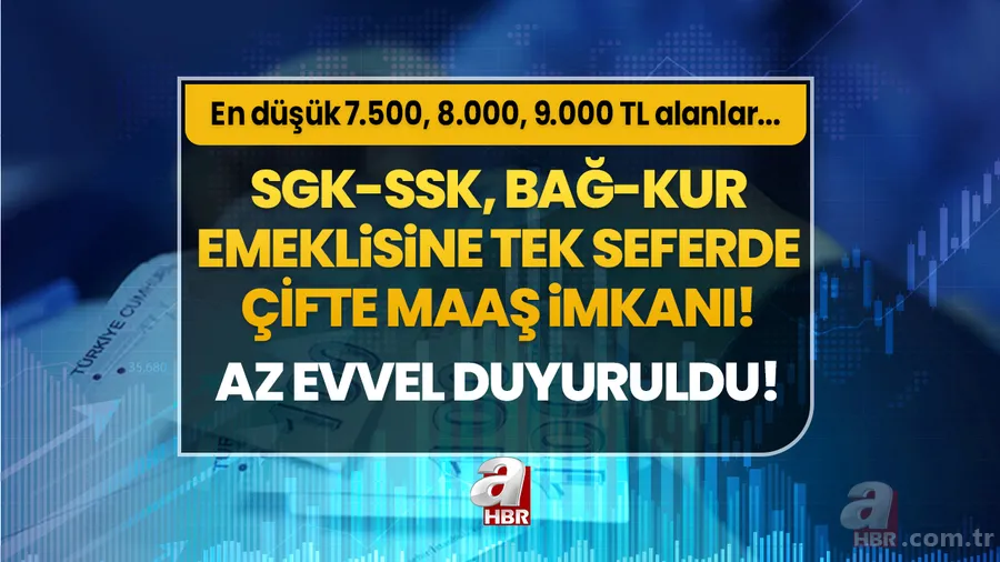 SGK-SSK, Bağ-Kur emekliye az evvel duyuruldu! Maaşa ek hesaplara yatıyor! En düşük 5.250, 6.750, 7.500, 8.000 TL alanlar... 1