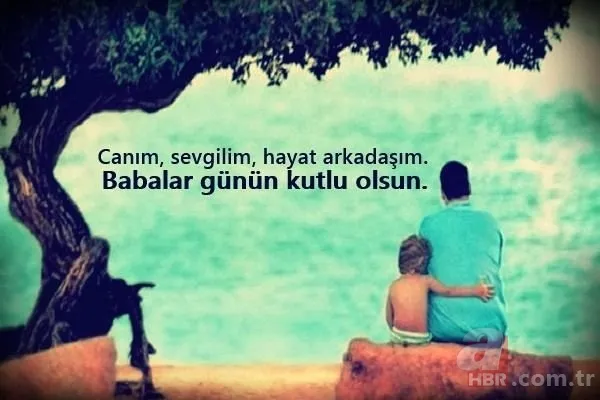 2019 Babalar Günü mesajları sözleri sizlerle! En güzel Babalar Günü mesajları ve sözleri | Resimli 18
