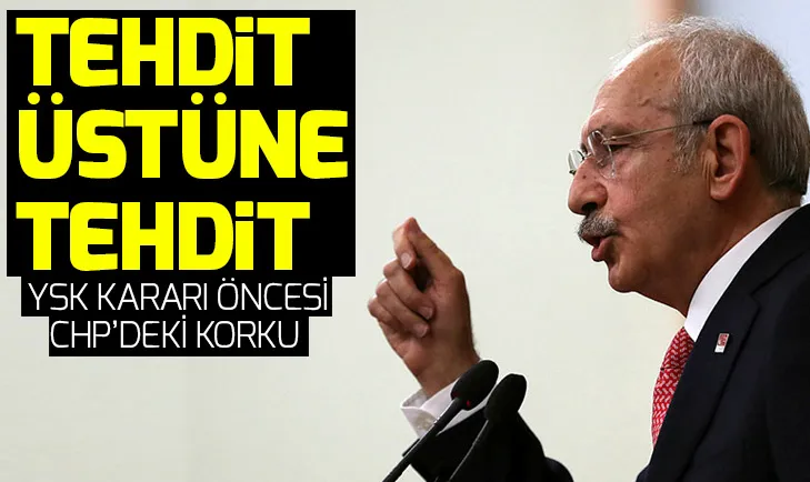 CHP, YSKya yönelik tehditlerini daha da artırıyor