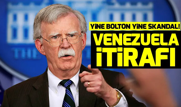 Boltondan skandal Venezuela açıklaması