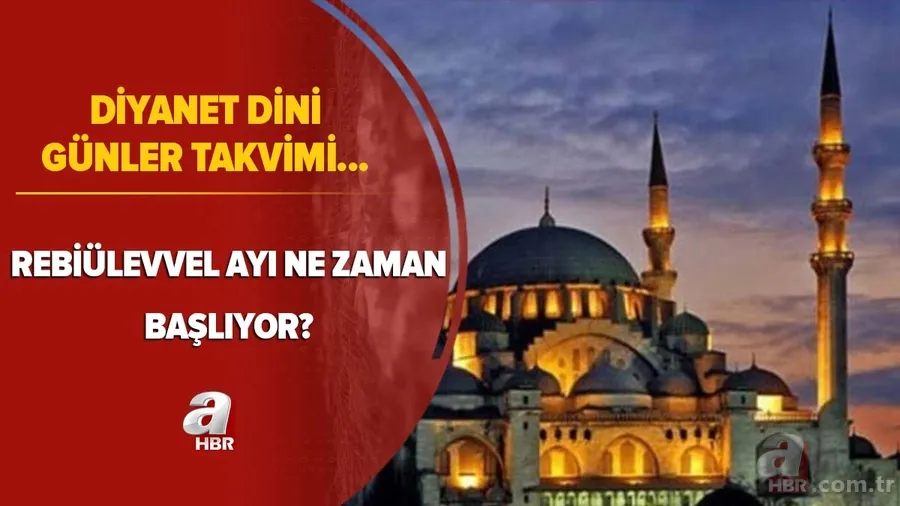 Diyanet günler takvimi: Rebiülevvel ayı ne zaman, hangi tarihte başlıyor? Rebiülevvel ayı için detaylar... 1