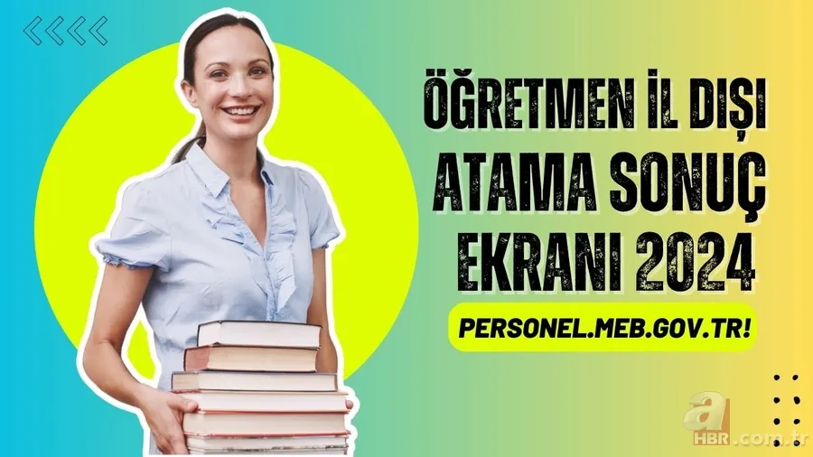 MEB il dışı atama sonuç ekranı 2024 | MEBBİS Öğretmen iller arası tayin başvuru sonuçları açıklandı mı? personel.meb.gov.tr! 1