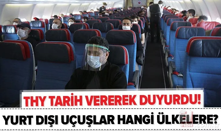 Yurt dışı uçuşlar ne zaman, hangi ülkelere yapılacak? Almanya, Hollanda, İsveç dış hat uçuşları ne zaman? 1