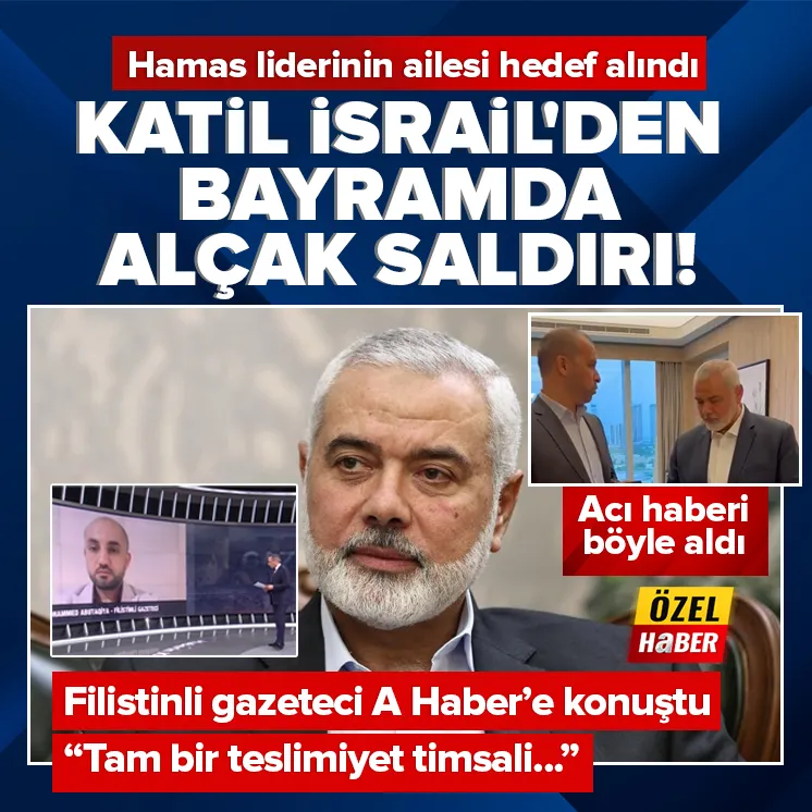 Katil İsrailden Hamas liderinin ailesine saldırı!