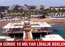 9 günde 10 milyar liralık beklenti!