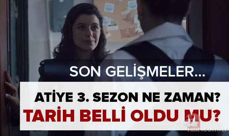 Atiye'de 3. sezon iddiaları! Netflix Atiye 3. kısım ne zaman çıkacak? Atiye yeni sezon tarihi belli oldu mu? 1