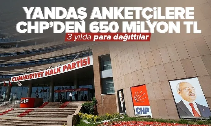 Yandaş anketçilere CHP’den 650 milyon TL! 3 yılda para dağıttılar