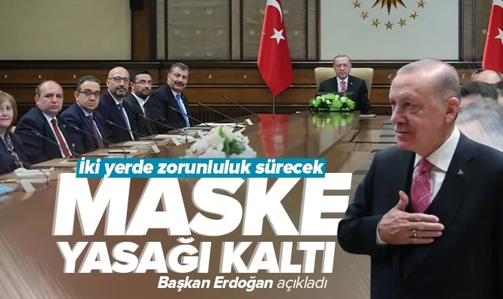 Bir dönem sona erdi! Başkan Erdoğan açıkladı: Maske zorunluluğu kalktı! 2 yerde zorunluluk sürecek