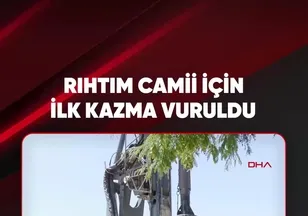 RIHTIM CAMİİ İÇİN İLK KAZMA VURULDU