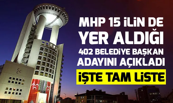 MHP, 402 adayı daha açıkladı