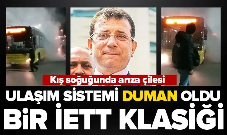 Bir İETT klasiği! Dumanlar içinde kalan İETT otobüsü vatandaşların cep telefonu kameralarına yansıdı