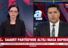 Saadet Partisi’nde altılı masa depremi