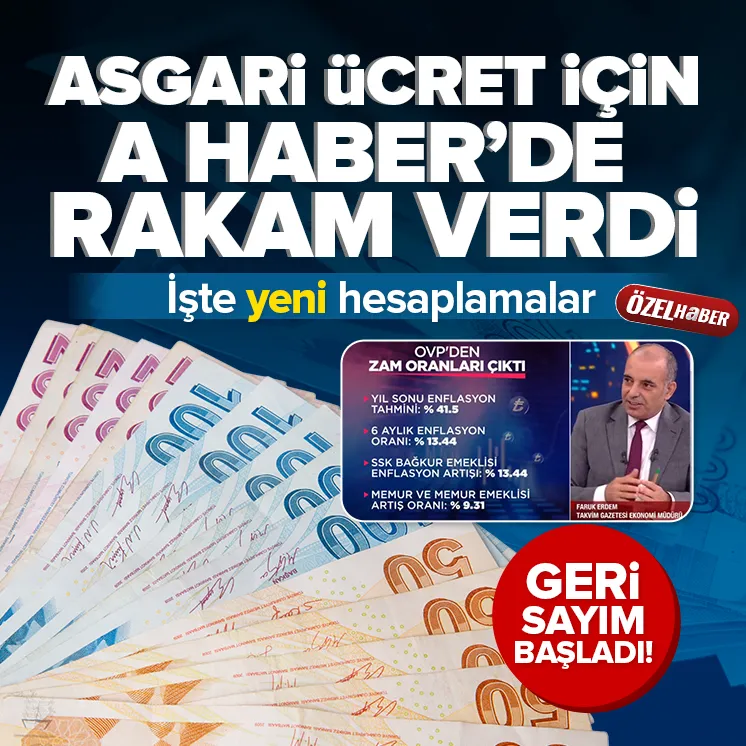 Asgari ücret tahminini A Haberde açıkladı