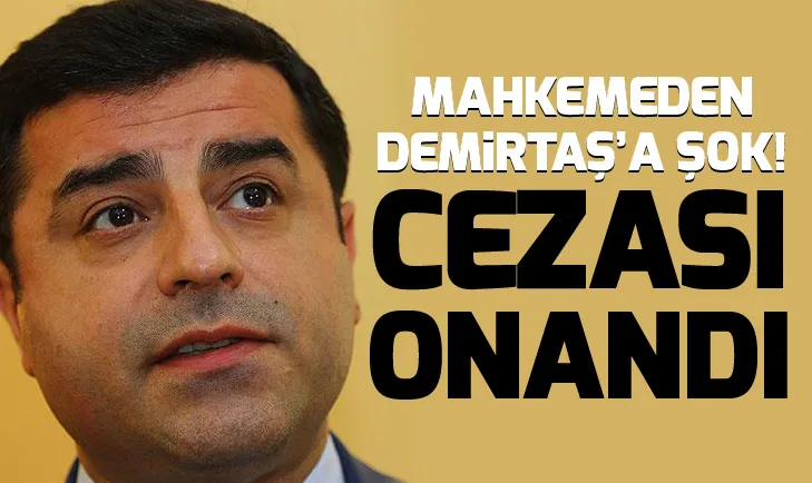Demirtaş ve Süreyya Önderin cezaları onandı
