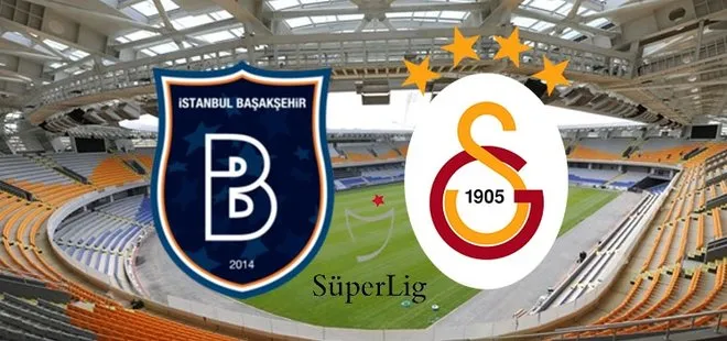 Başakşehir - Galatasaray maçı saat kaçta, hangi kanalda? Başakşehir - GS maçı muhtemel 11’ler