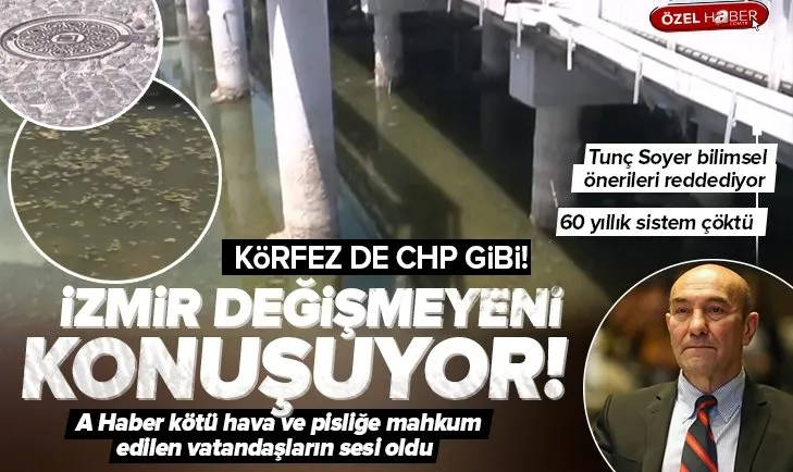 İzmir’in kanayan yarası: Kötü koku ve kirlilik! CHP’li İzmir Belediye Başkanı Tunç Soyer çözüm bulamıyor!
