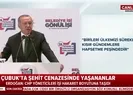 Başkan Erdoğandan Çubukta şehit cenazesinde yaşananlarla ilgili flaş açıklama | Video