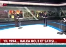 Erdoğan Belediye Başkanı olduğu dönemde et ve ekmek fiyatlarını nasıl ucuzlattı?
