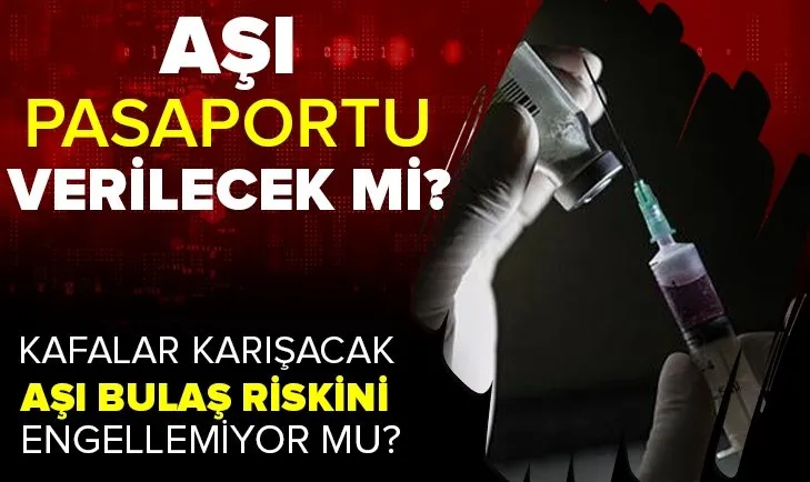 Herkes merak ediyordu! Aşı pasaportu olacak mı? DSÖ'den son dakika açıklaması