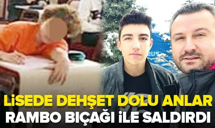 Ankara’da lisede dehşet! Rambo bıçağı ile saldırdı...