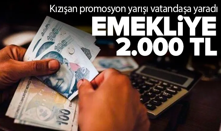 Emekliyi yakından ilgilendiren promosyon yarışında flaş gelişme: 2.000 TL ek gelir imkanı!
